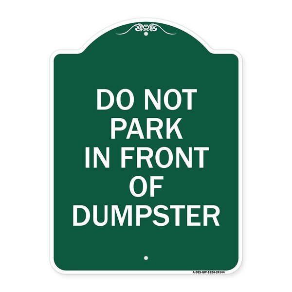 Do Not Park in Front of Dumpster, Green & White Aluminum Sign, 18" x 24", GW-1824-24144